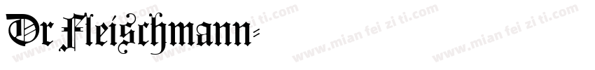 Dr Fleischmann字体转换